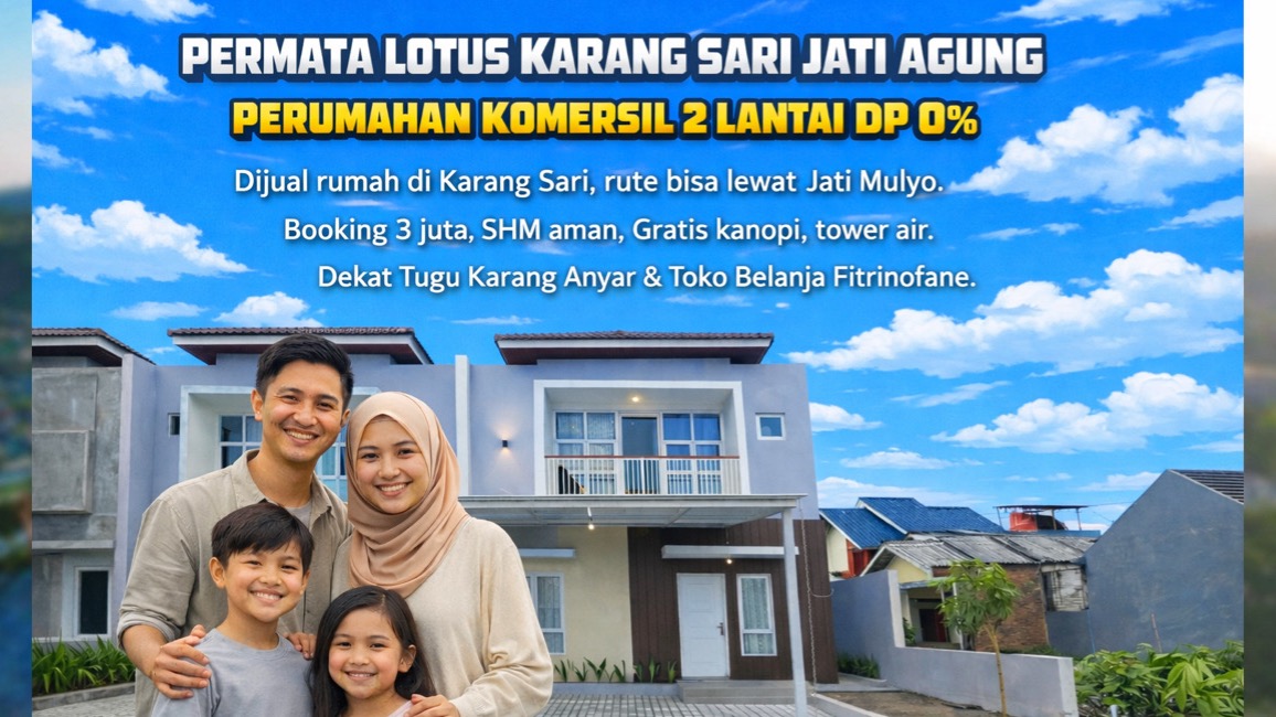 Permata Lotus Karang Sari Jati Agung | Perumahan Komersil 2 Lantai DP 0%